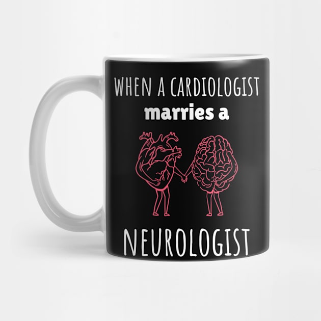 When A Cardiologist Marries a Neurologist by Neuronal Apparel